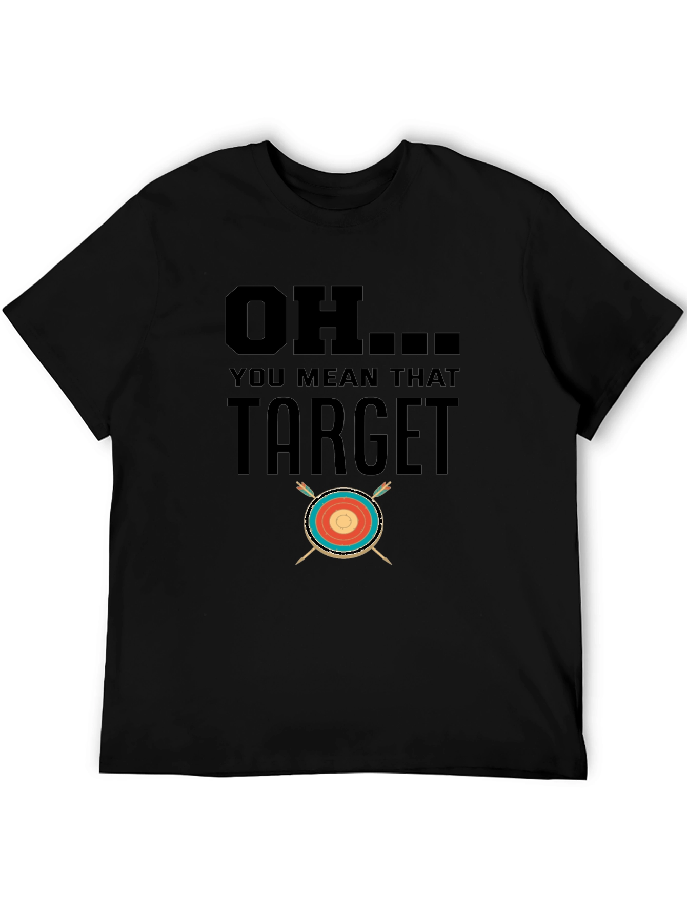 OH... You Mean That Target T-Shirt