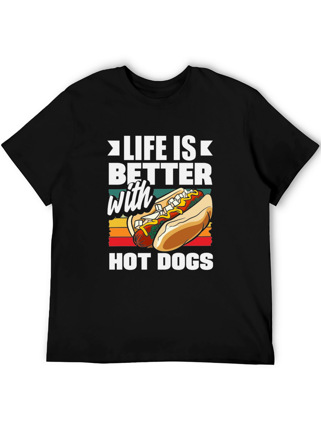 Life Is Better With Hot Dogs Graphic Tee