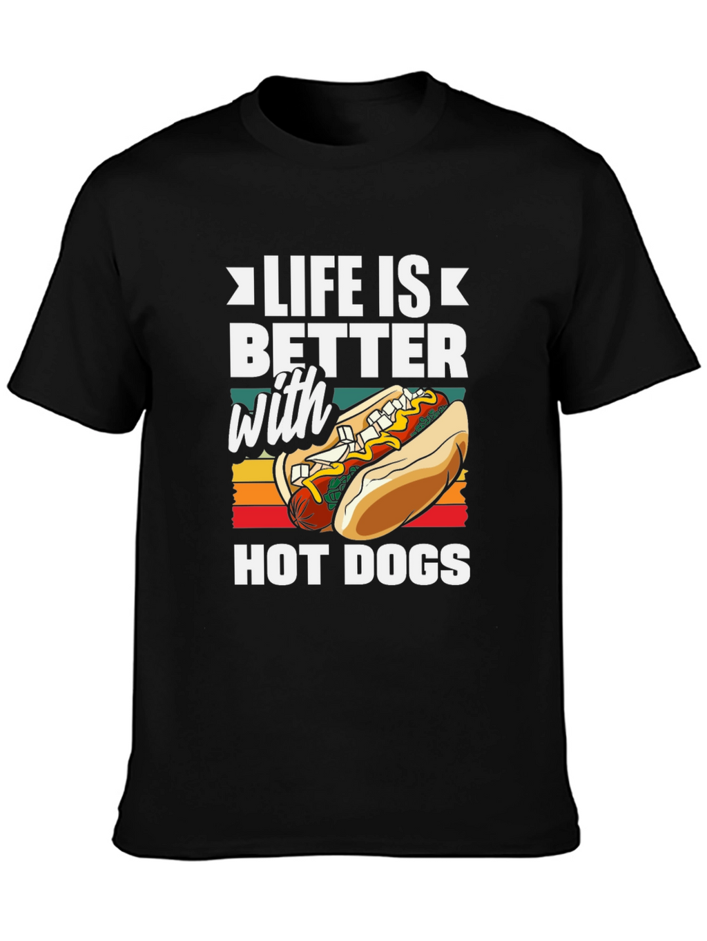 Life Is Better With Hot Dogs Graphic Tee