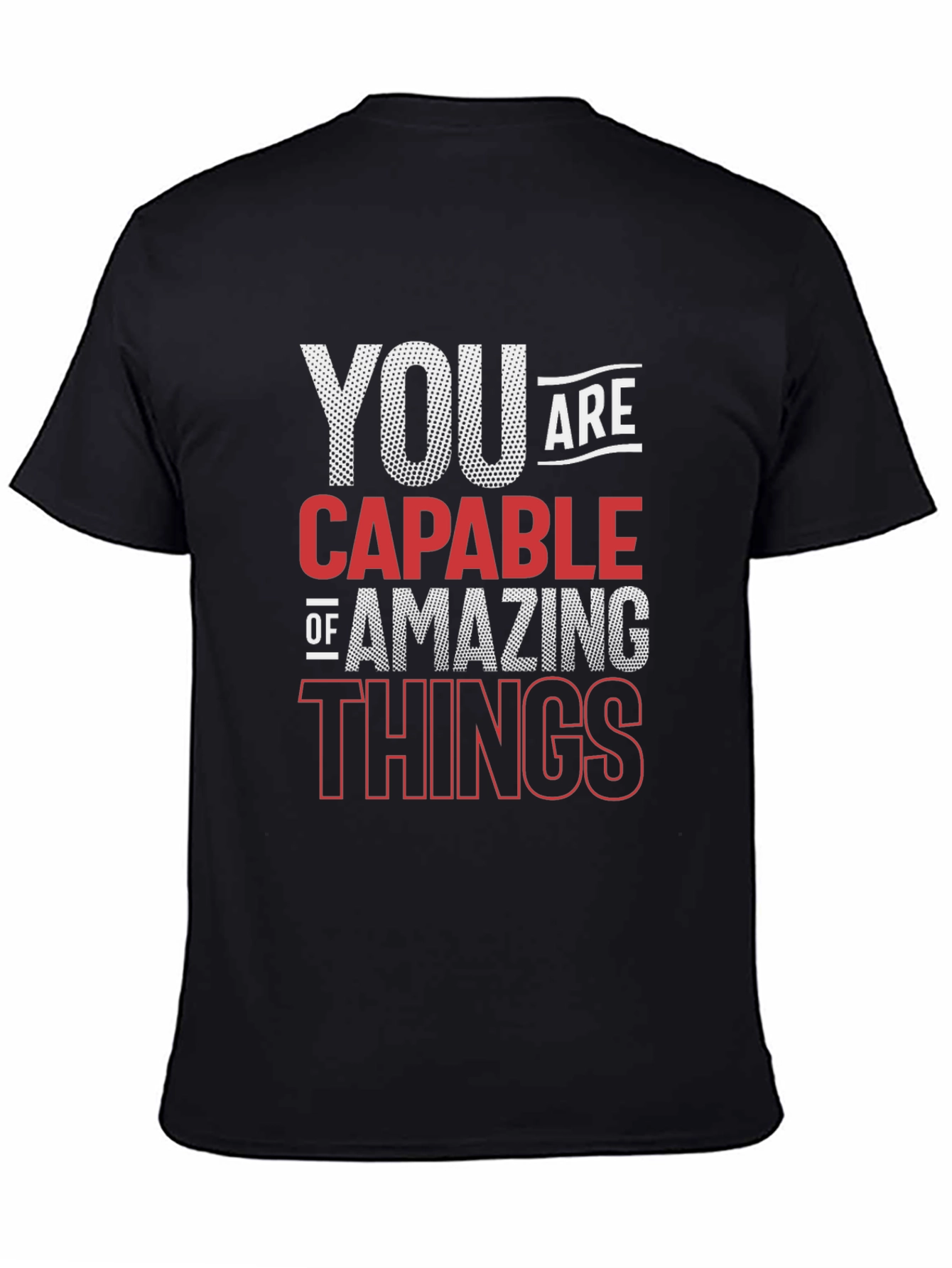 Motivational Quote T-Shirt - You Are Capable