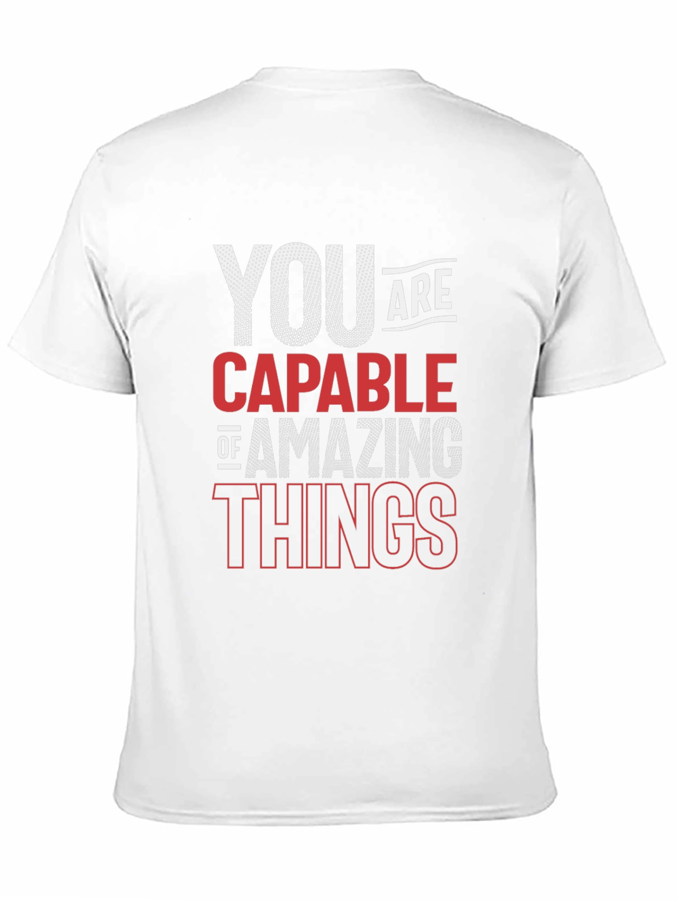 Motivational Quote T-Shirt - You Are Capable