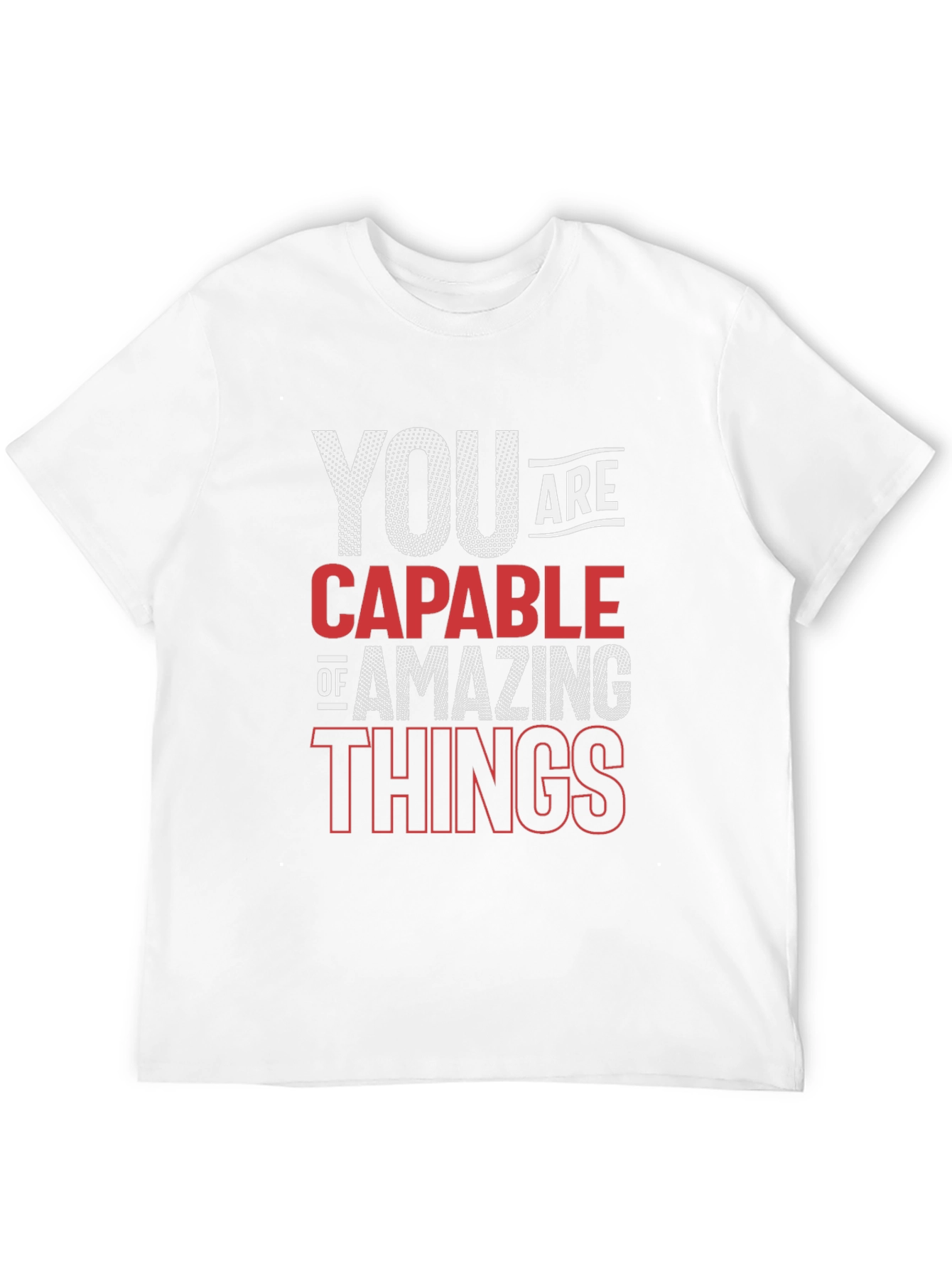 Motivational Quote T-Shirt - You Are Capable