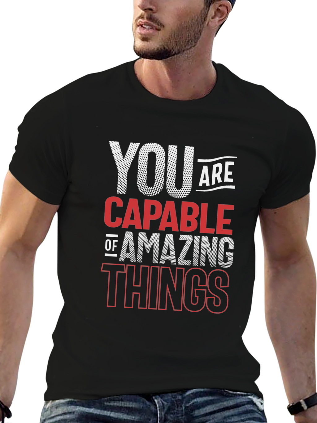 Motivational Quote T-Shirt - You Are Capable