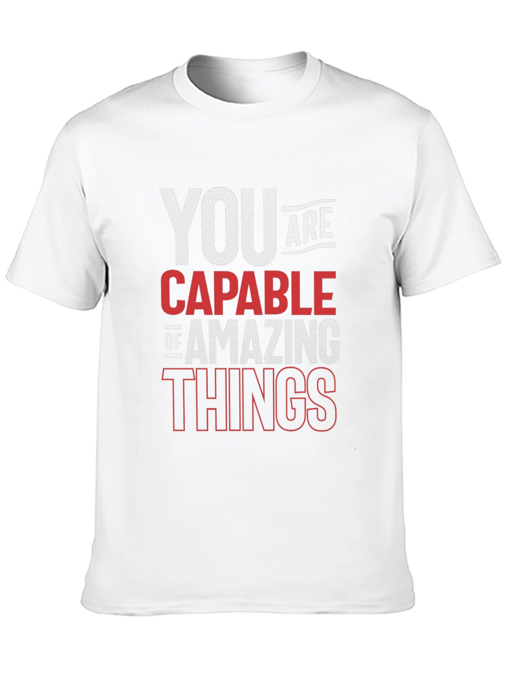 Motivational Quote T-Shirt - You Are Capable