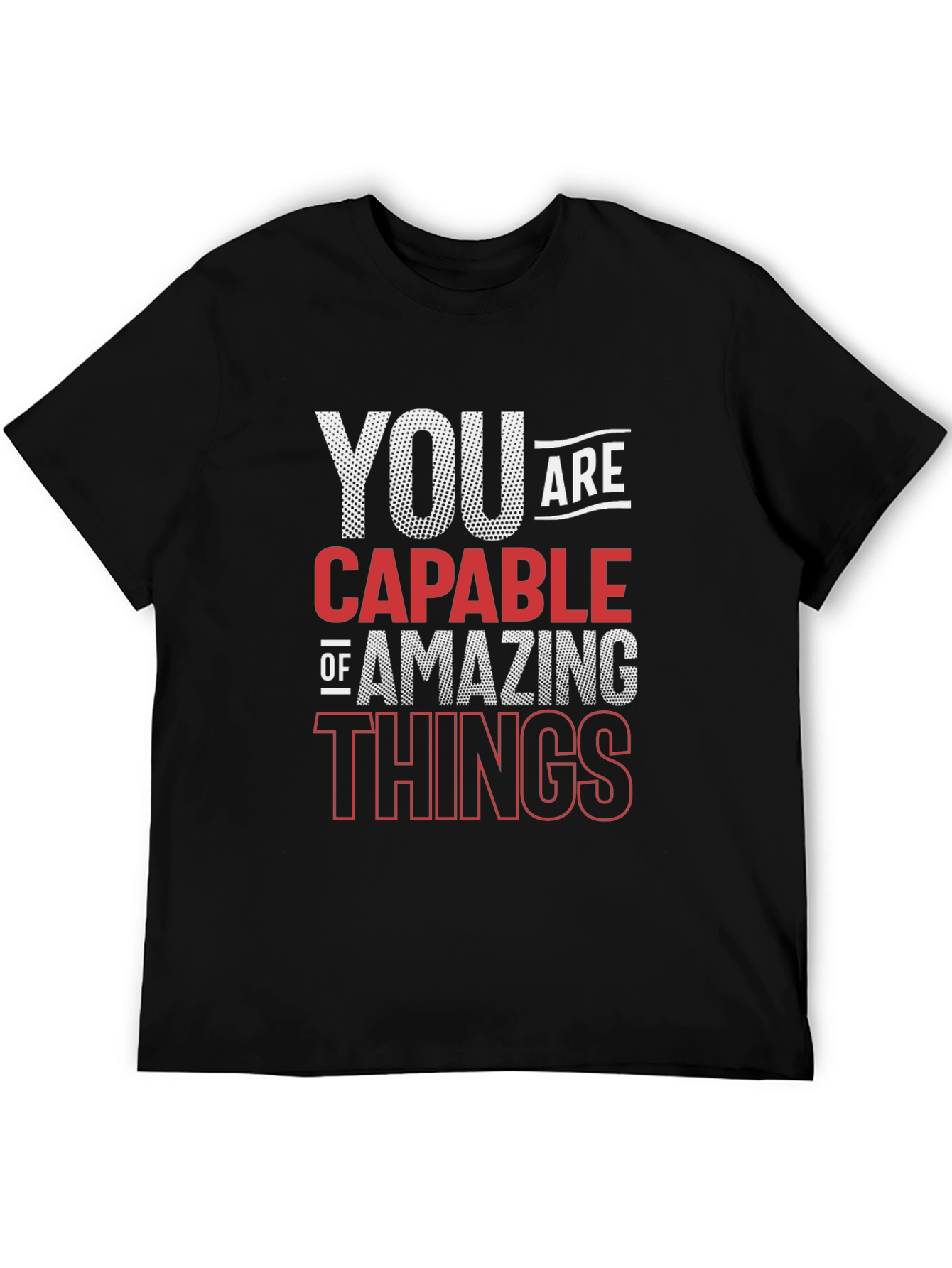 Motivational Quote T-Shirt - You Are Capable
