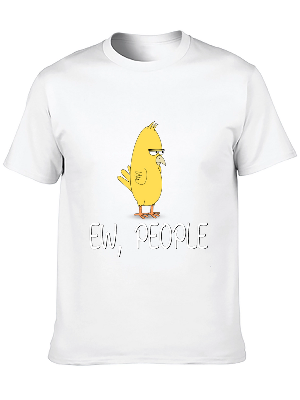 Ew People T-Shirt - Funny Bird Graphic Tee