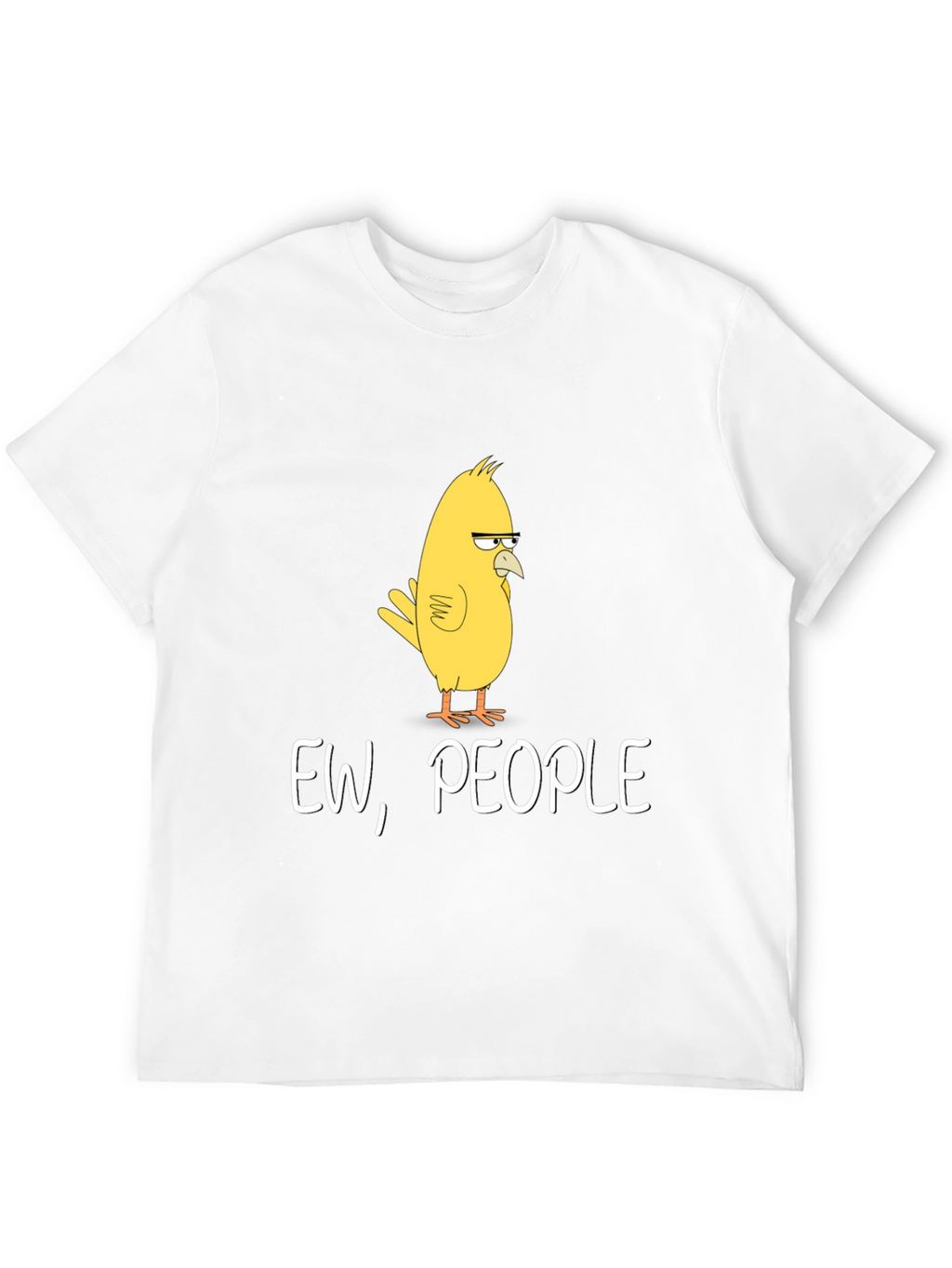 Ew People T-Shirt - Funny Bird Graphic Tee