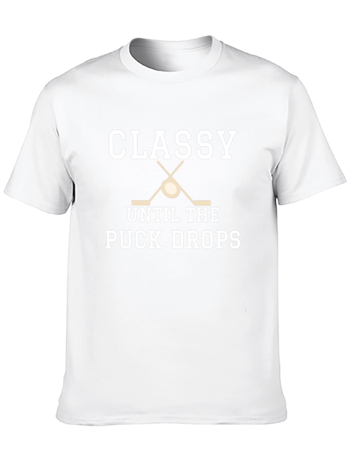 Classy Until the Puck Drops Hockey T-Shirt