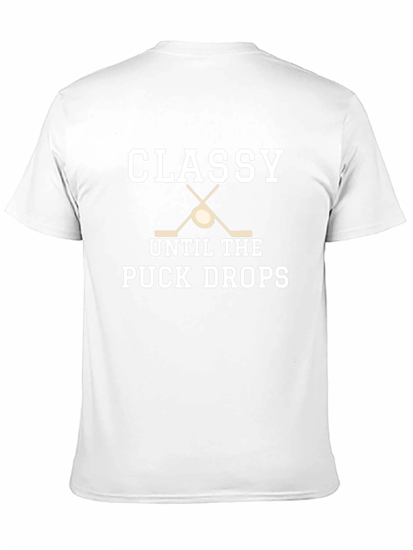 Classy Until the Puck Drops Hockey T-Shirt