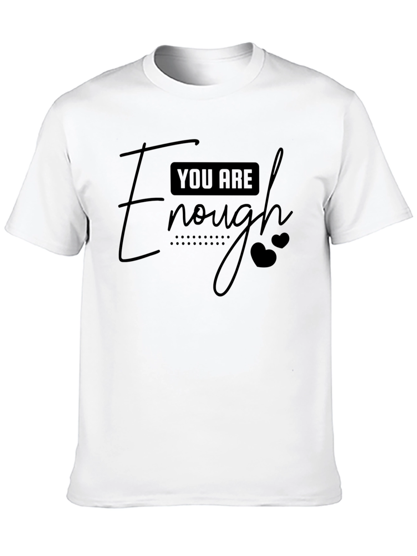 You Are Enough Graphic Tee - Unisex