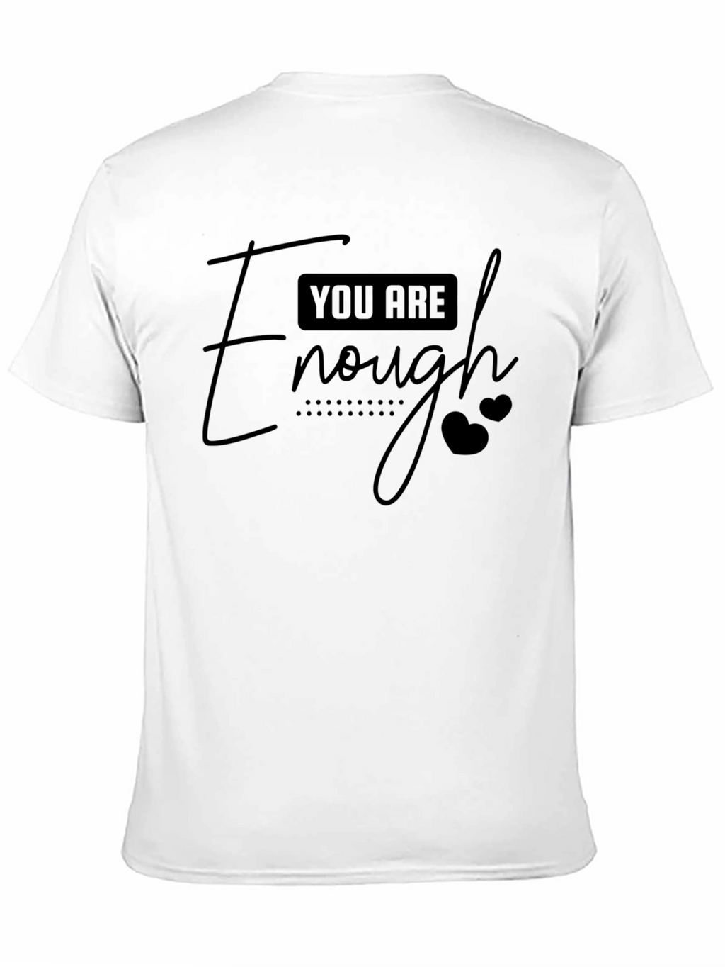 You Are Enough Graphic Tee - Unisex
