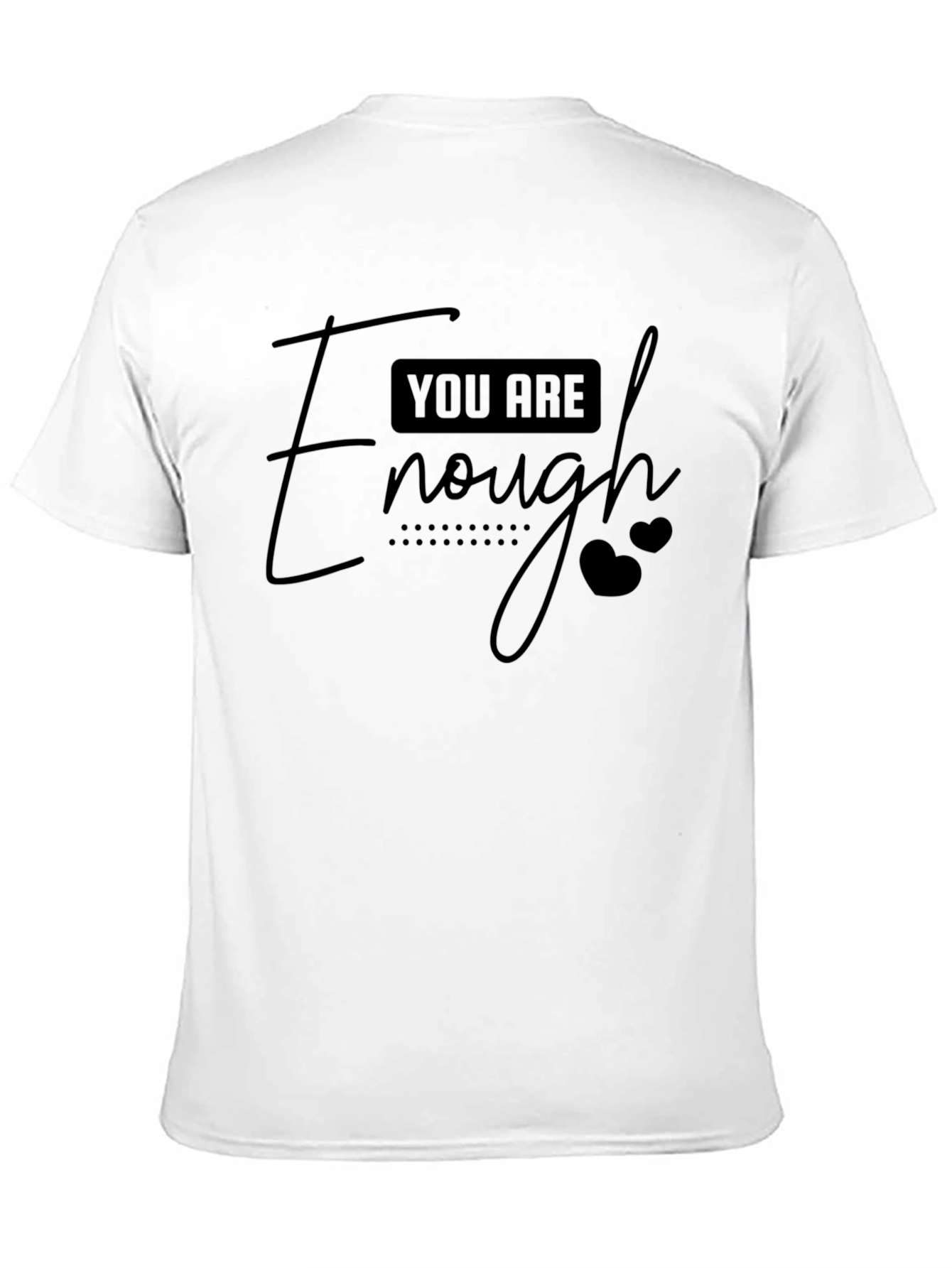 You Are Enough Graphic Tee - Unisex