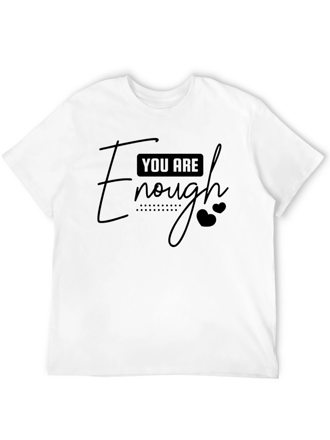 You Are Enough Graphic Tee - Unisex