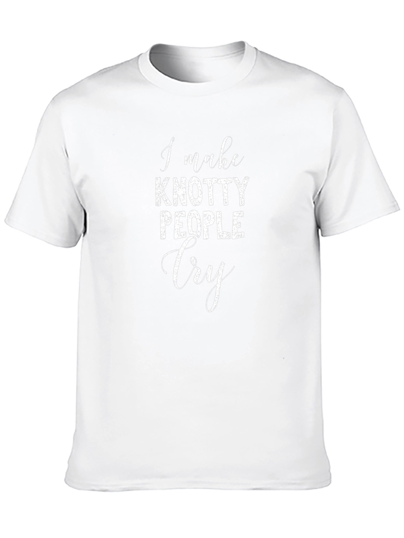 I Make Knotty People Cry Graphic Tee