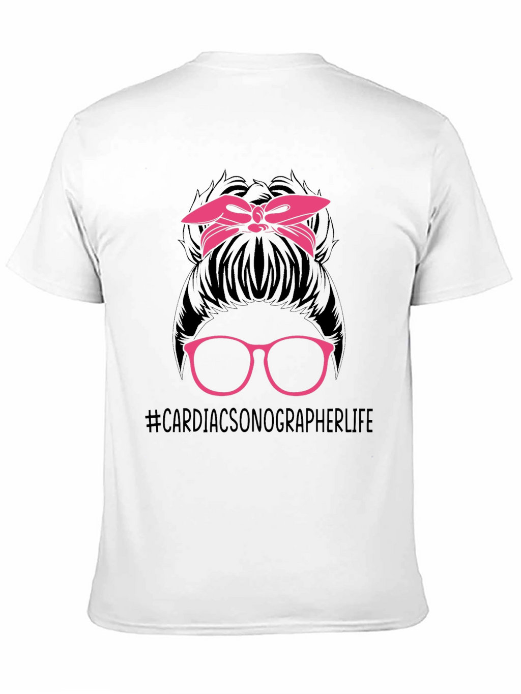 Cardiac Sonographer Life Messy Bun T-Shirt