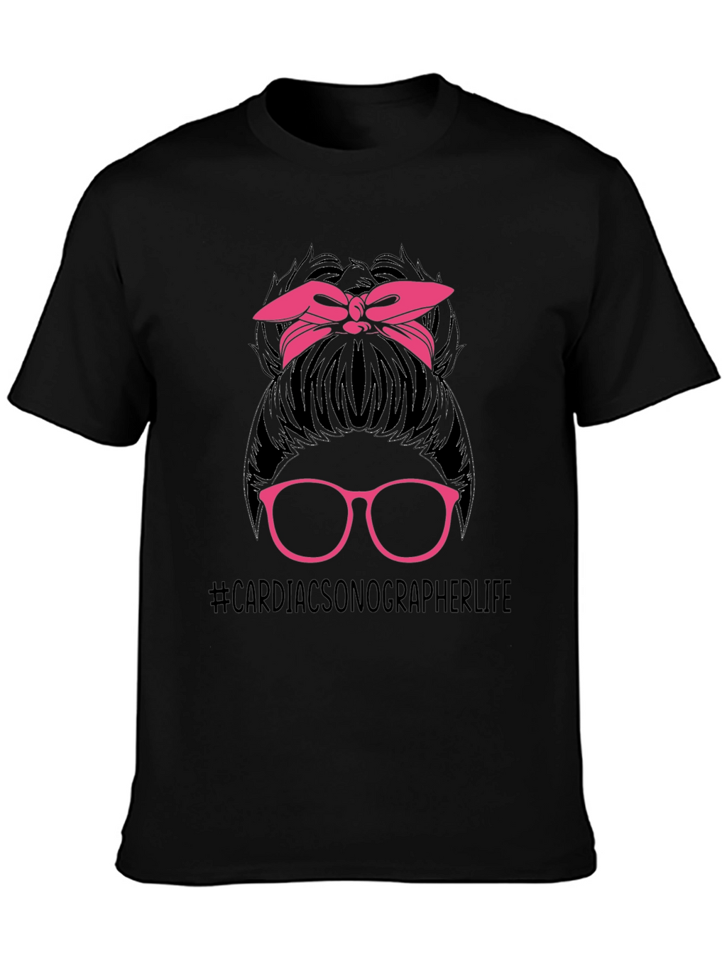 Cardiac Sonographer Life Messy Bun T-Shirt
