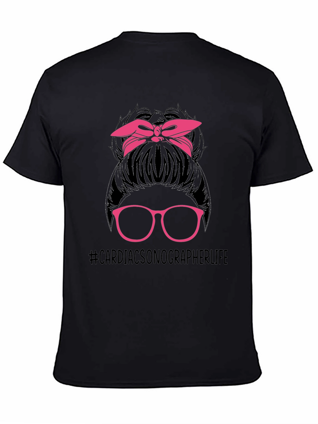 Cardiac Sonographer Life Messy Bun T-Shirt