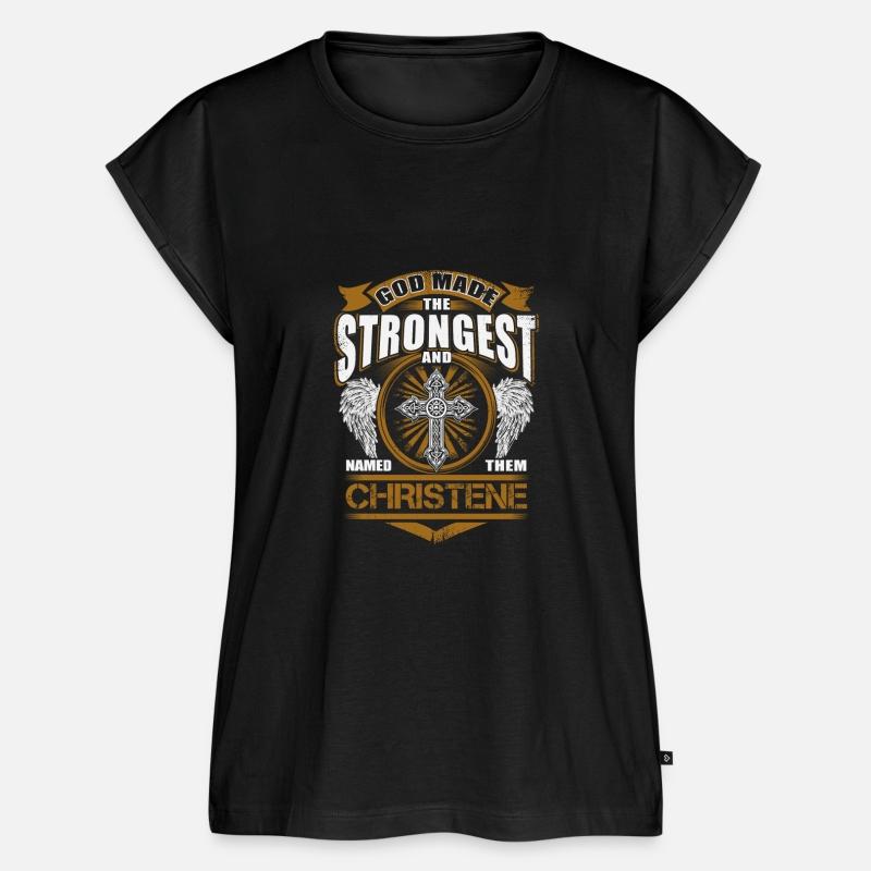 Christene Name T Shirt - God Found Strongest And N