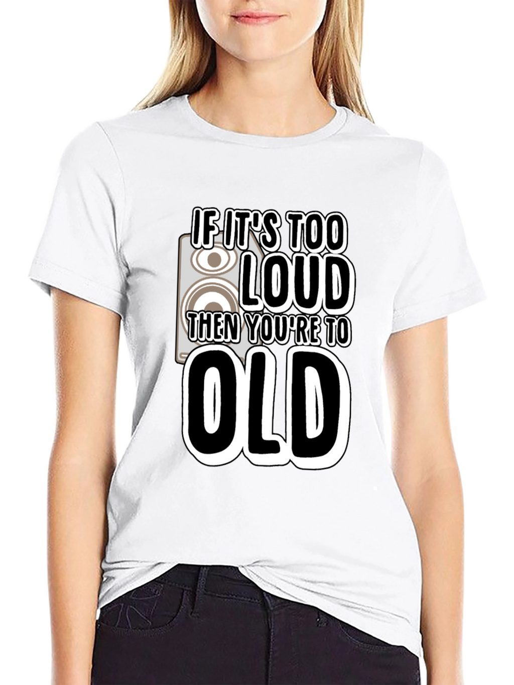 Funny Too Loud Graphic Print Tee