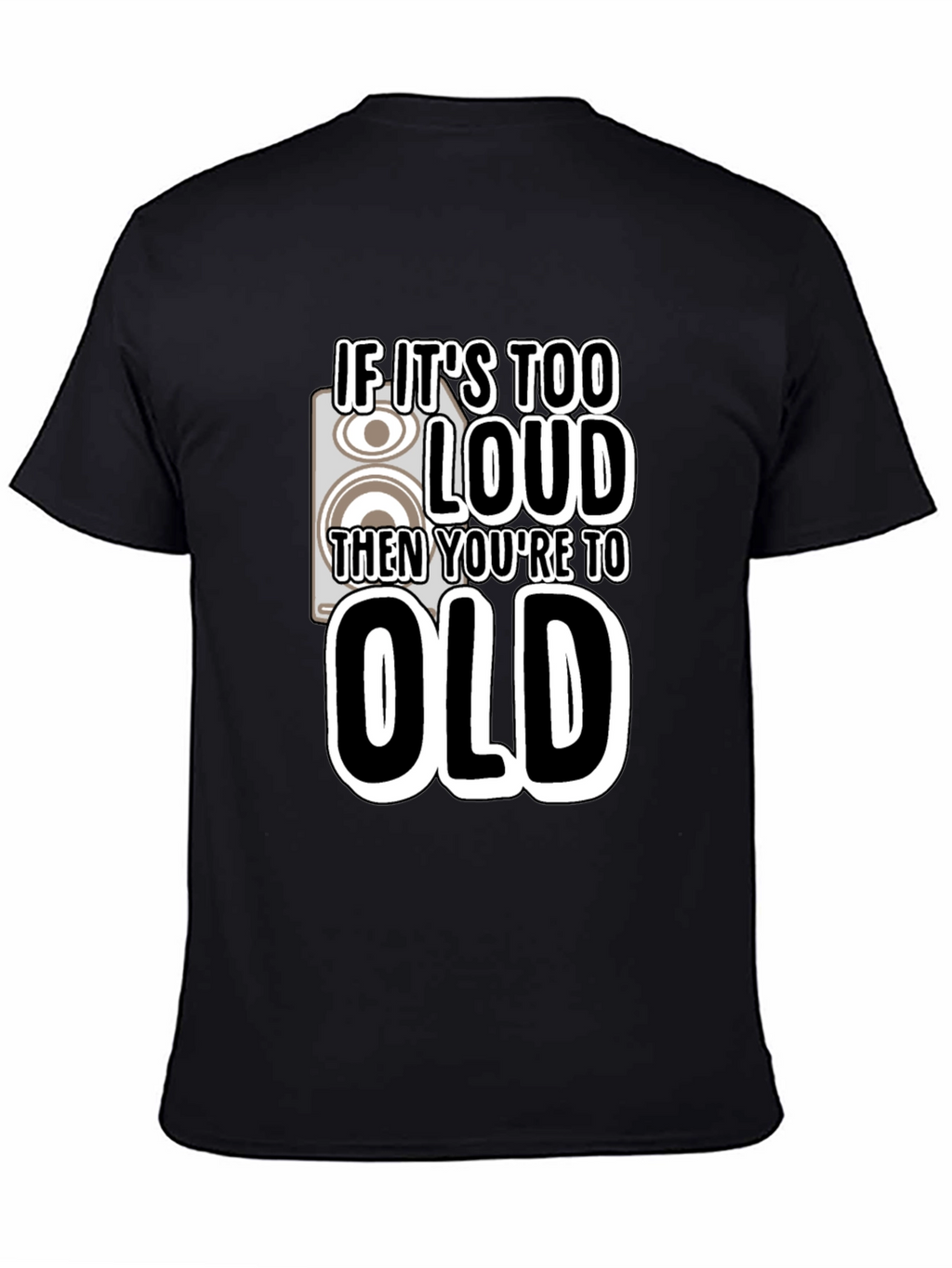Funny Too Loud Graphic Print Tee