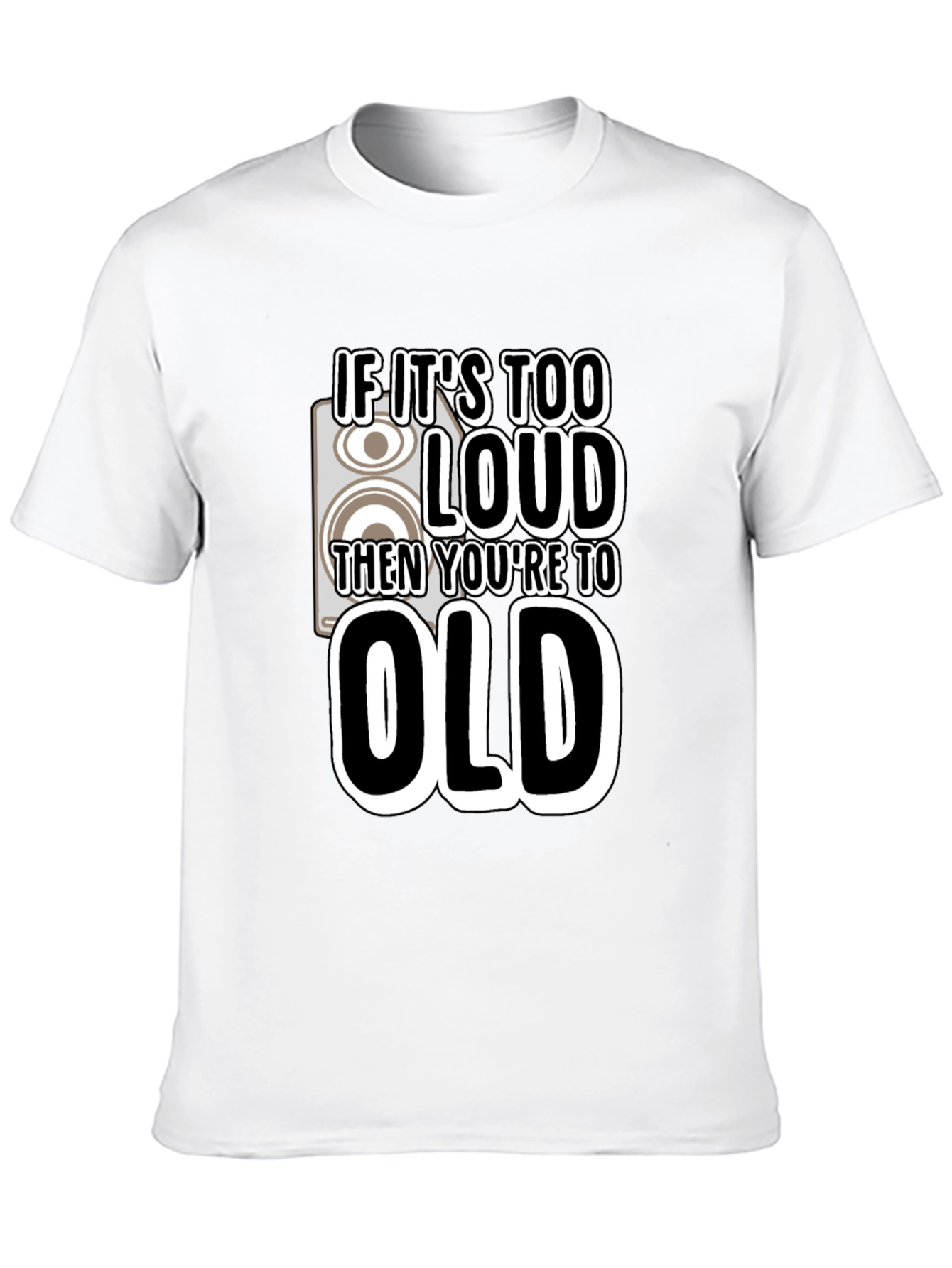 Funny Too Loud Graphic Print Tee
