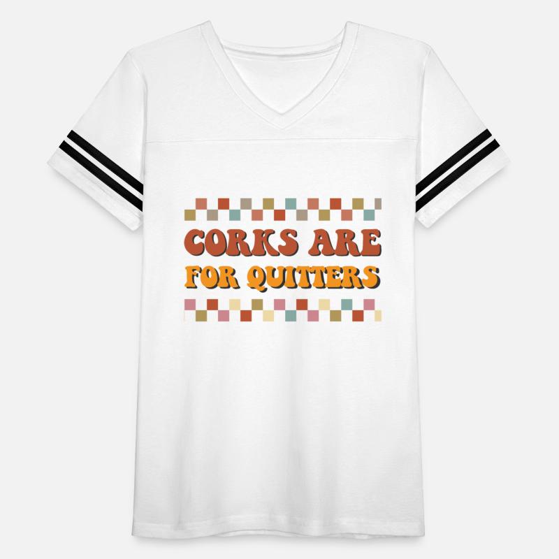 Corks are for quitters