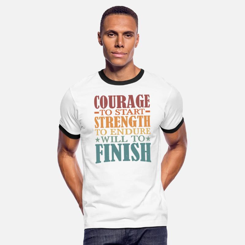 Courage To Start, Strength Endure, Will To Finish5
