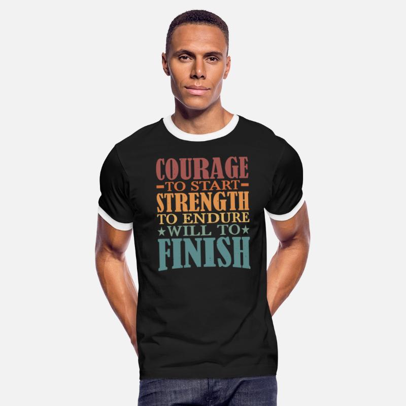 Courage To Start, Strength Endure, Will To Finish5