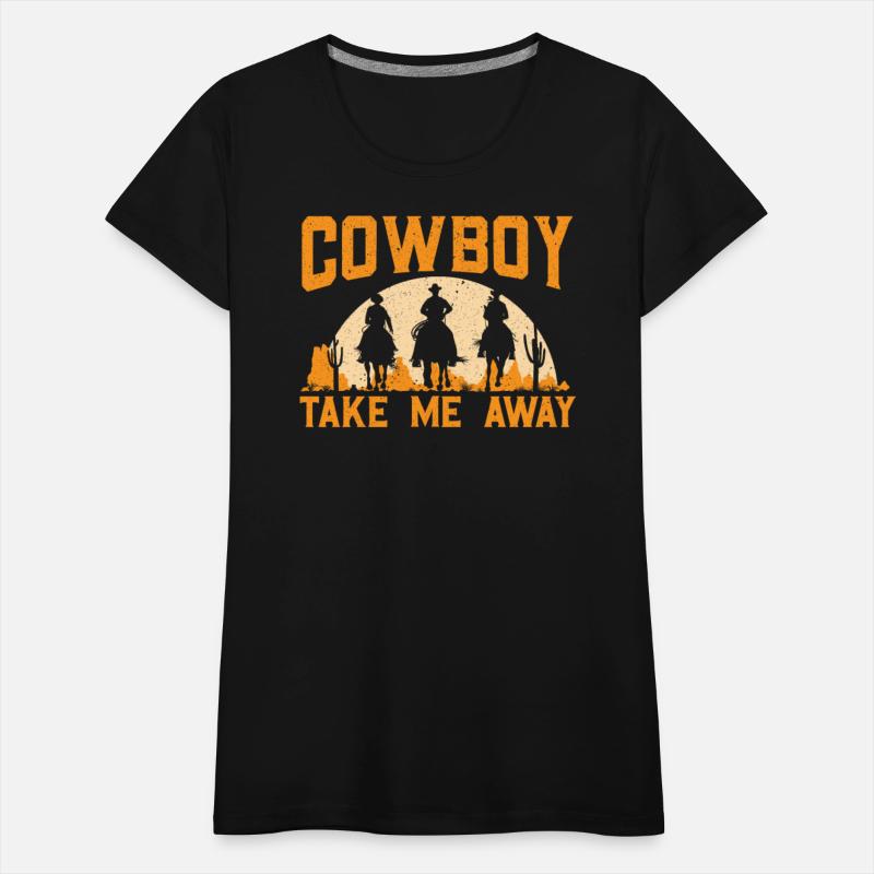 Cowboy Take Me Away Western Rodeo Horseback Riding