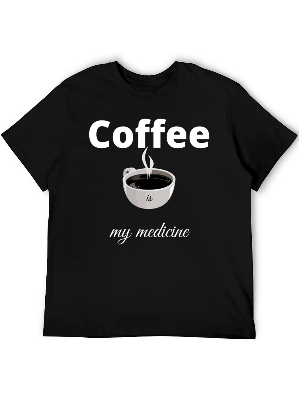 Coffee is My Medicine T-Shirt