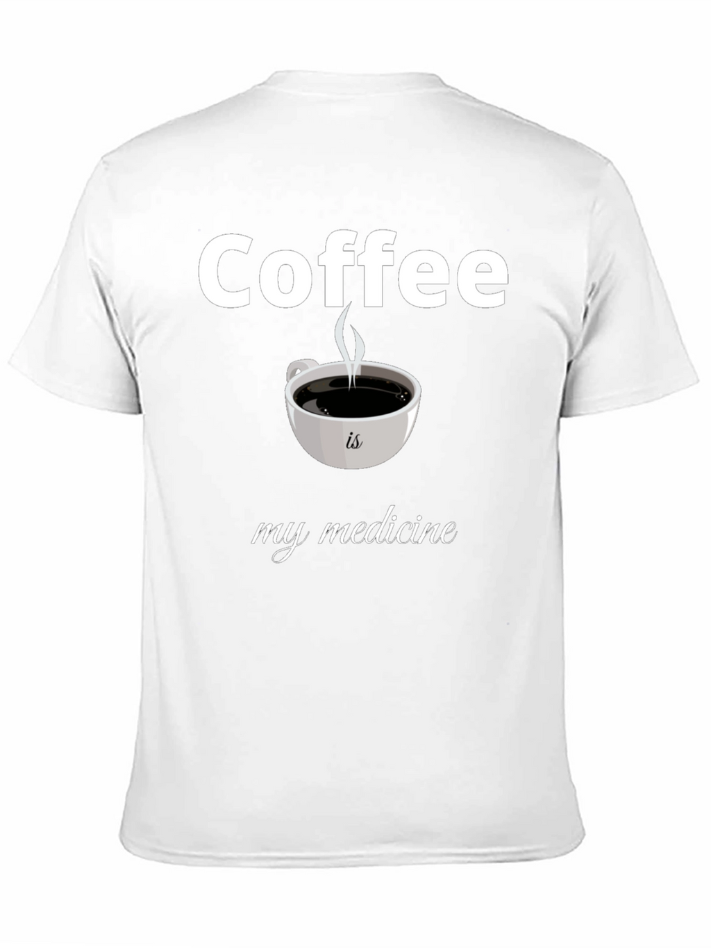 Coffee is My Medicine T-Shirt