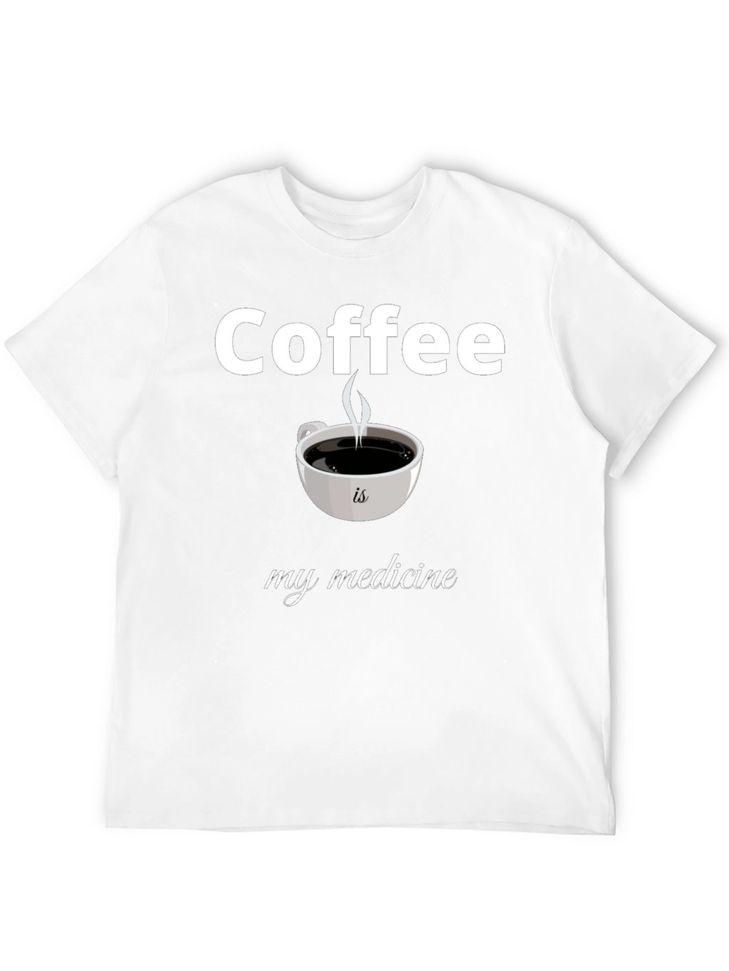 Coffee is My Medicine T-Shirt