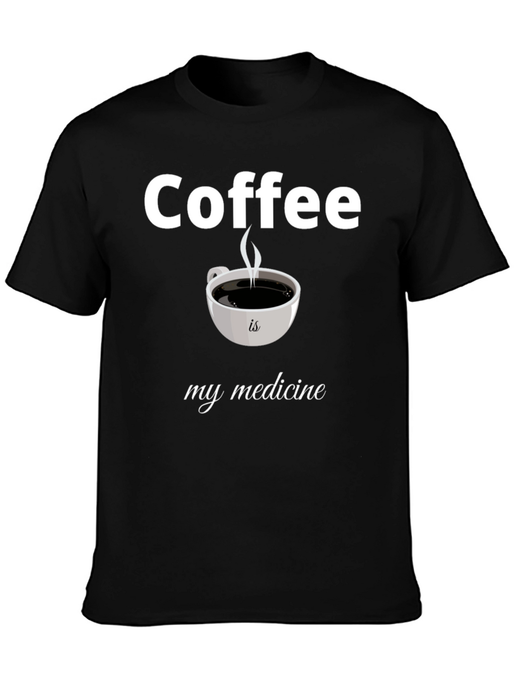 Coffee is My Medicine T-Shirt