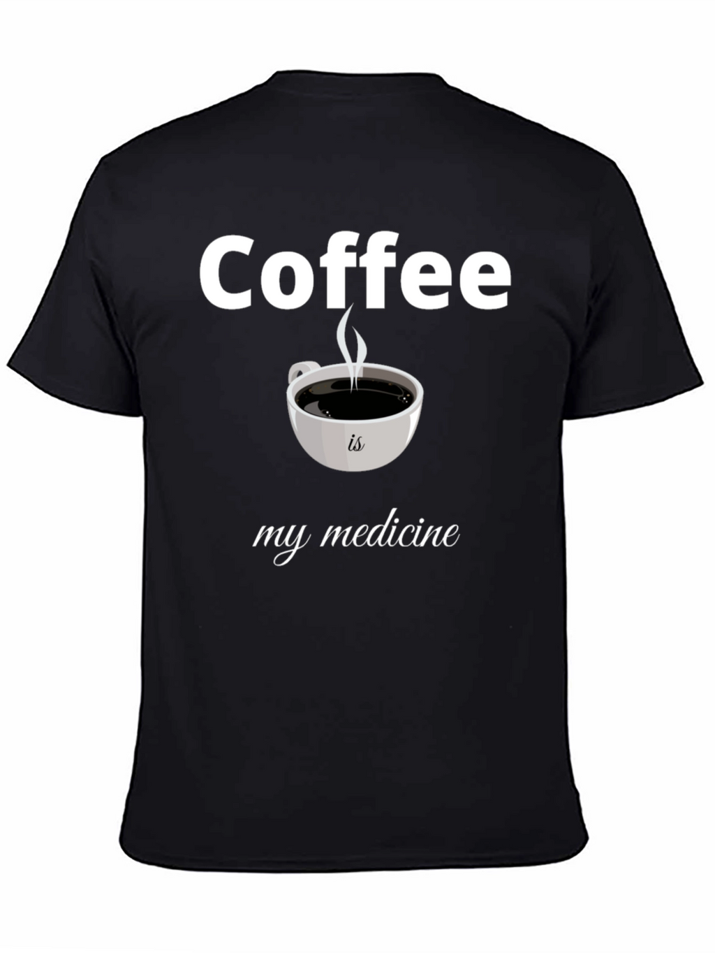 Coffee is My Medicine T-Shirt