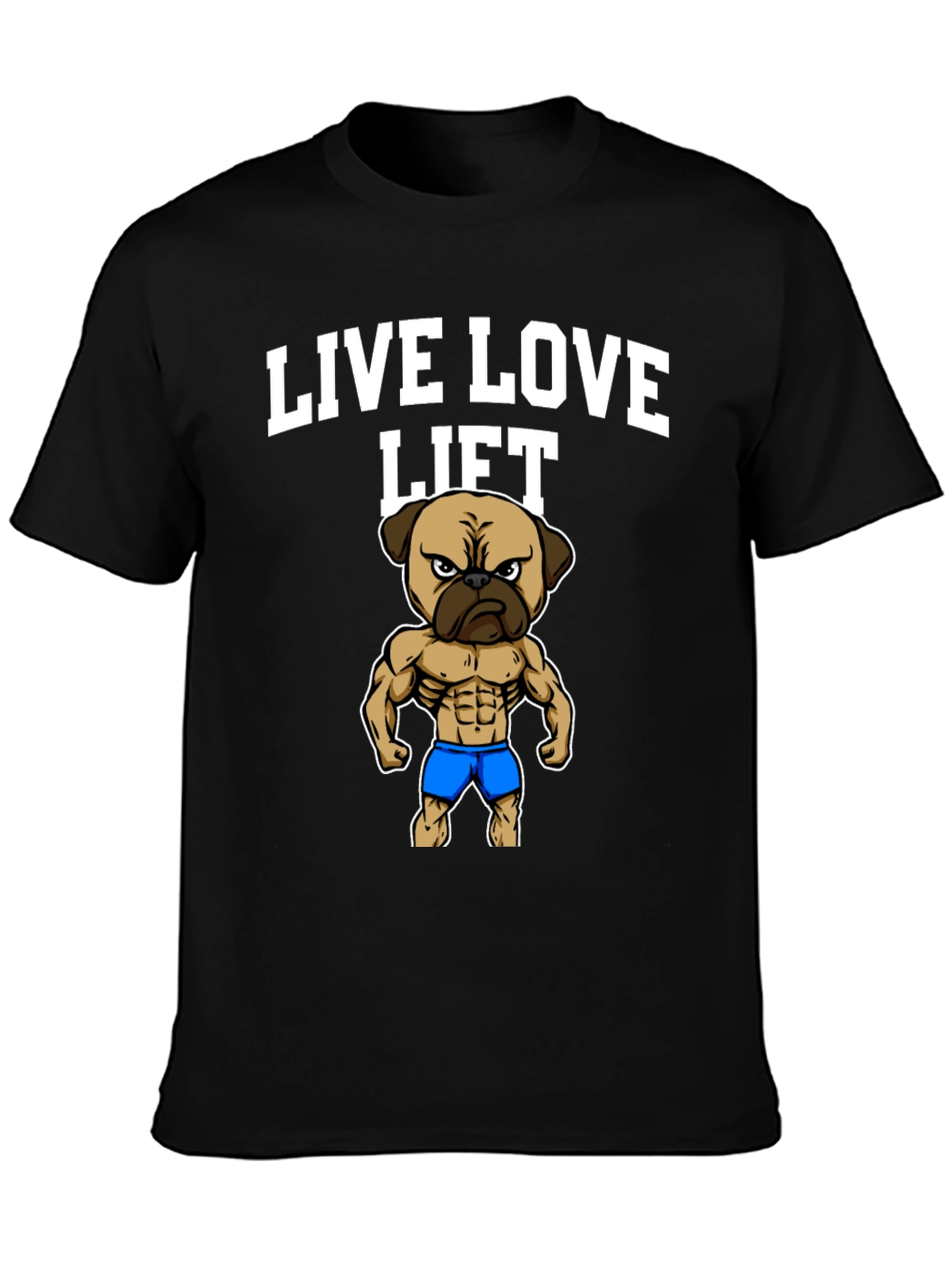 Live Love Lift Pug T-Shirt