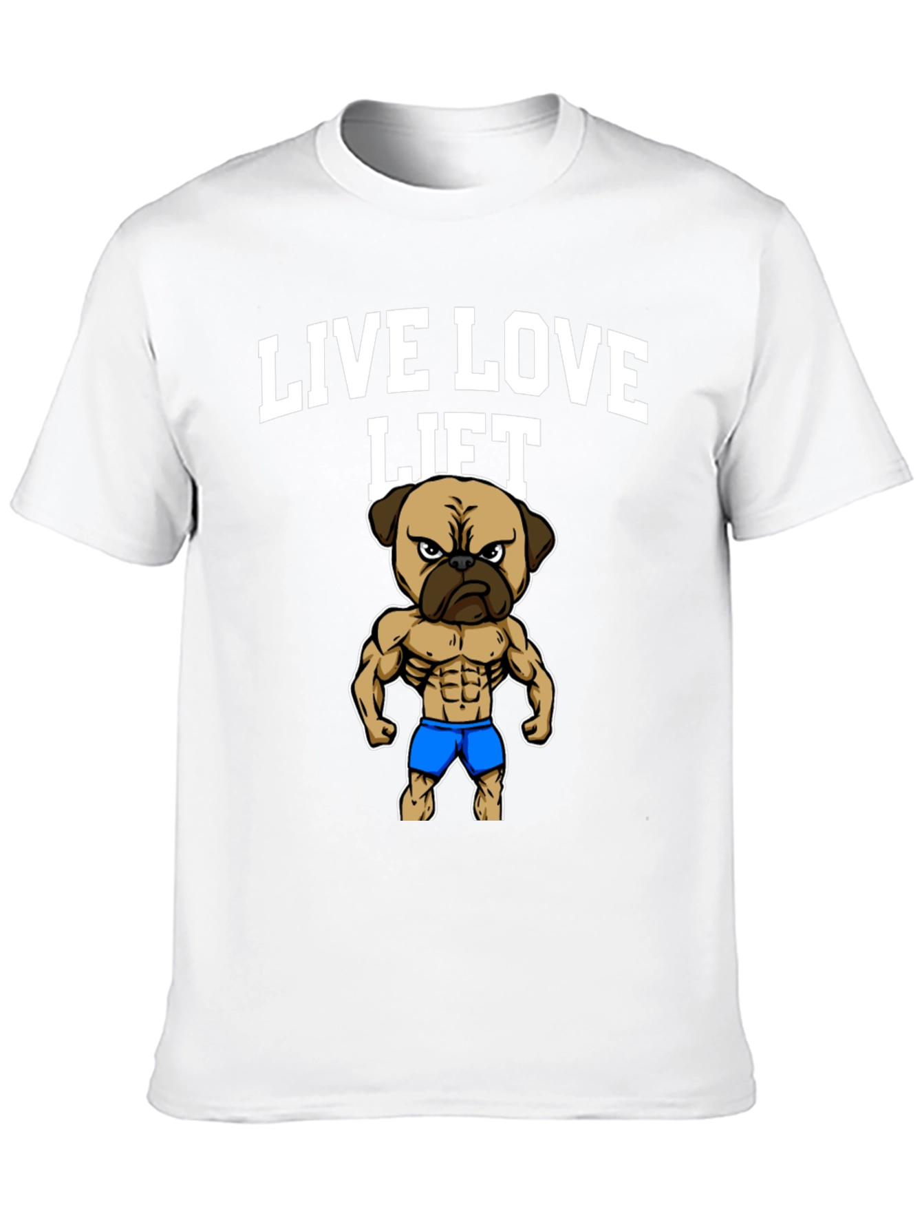 Live Love Lift Pug T-Shirt