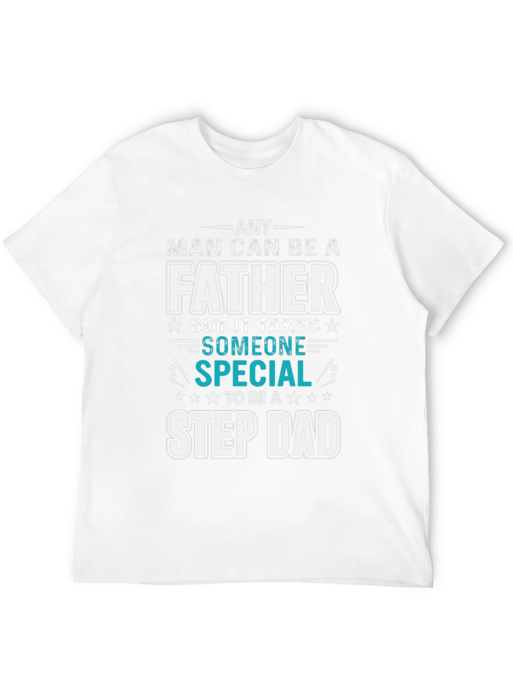 Special Stepdad T-Shirt - Fathers Day Gift