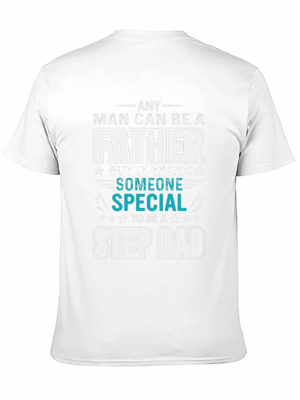 Special Stepdad T-Shirt - Fathers Day Gift