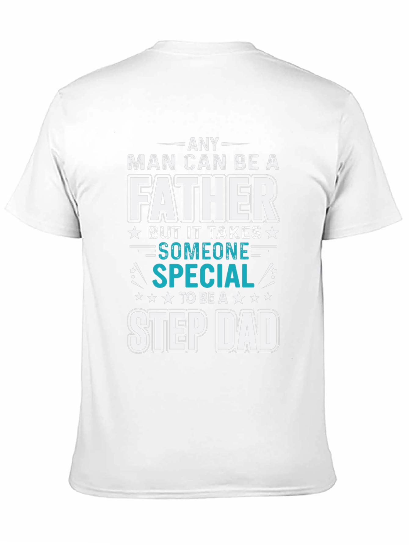 Special Stepdad T-Shirt - Fathers Day Gift