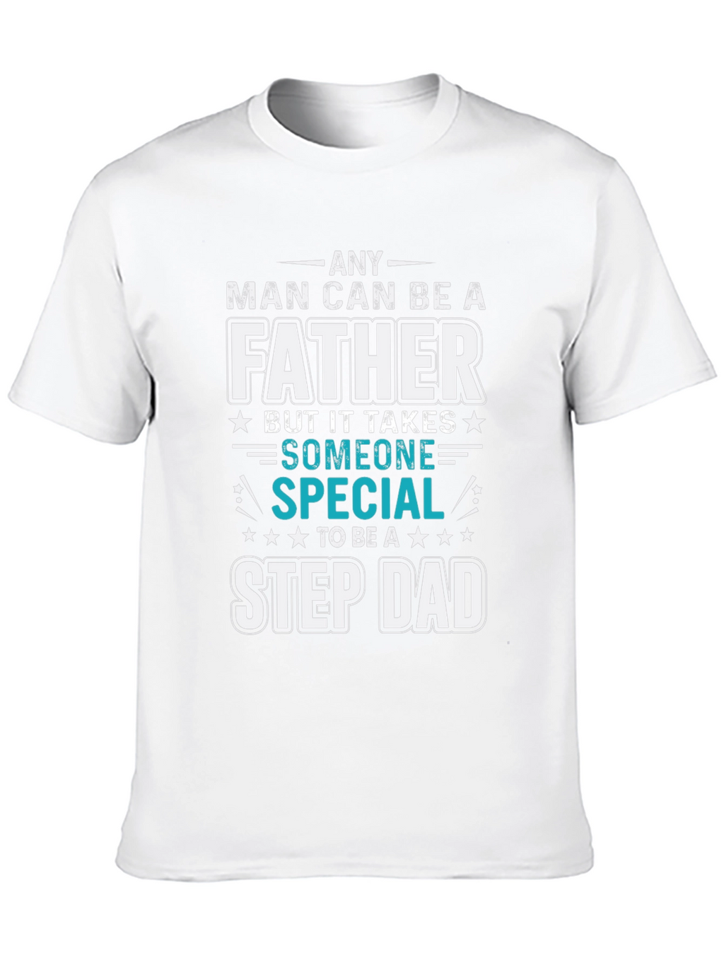 Special Stepdad T-Shirt - Fathers Day Gift