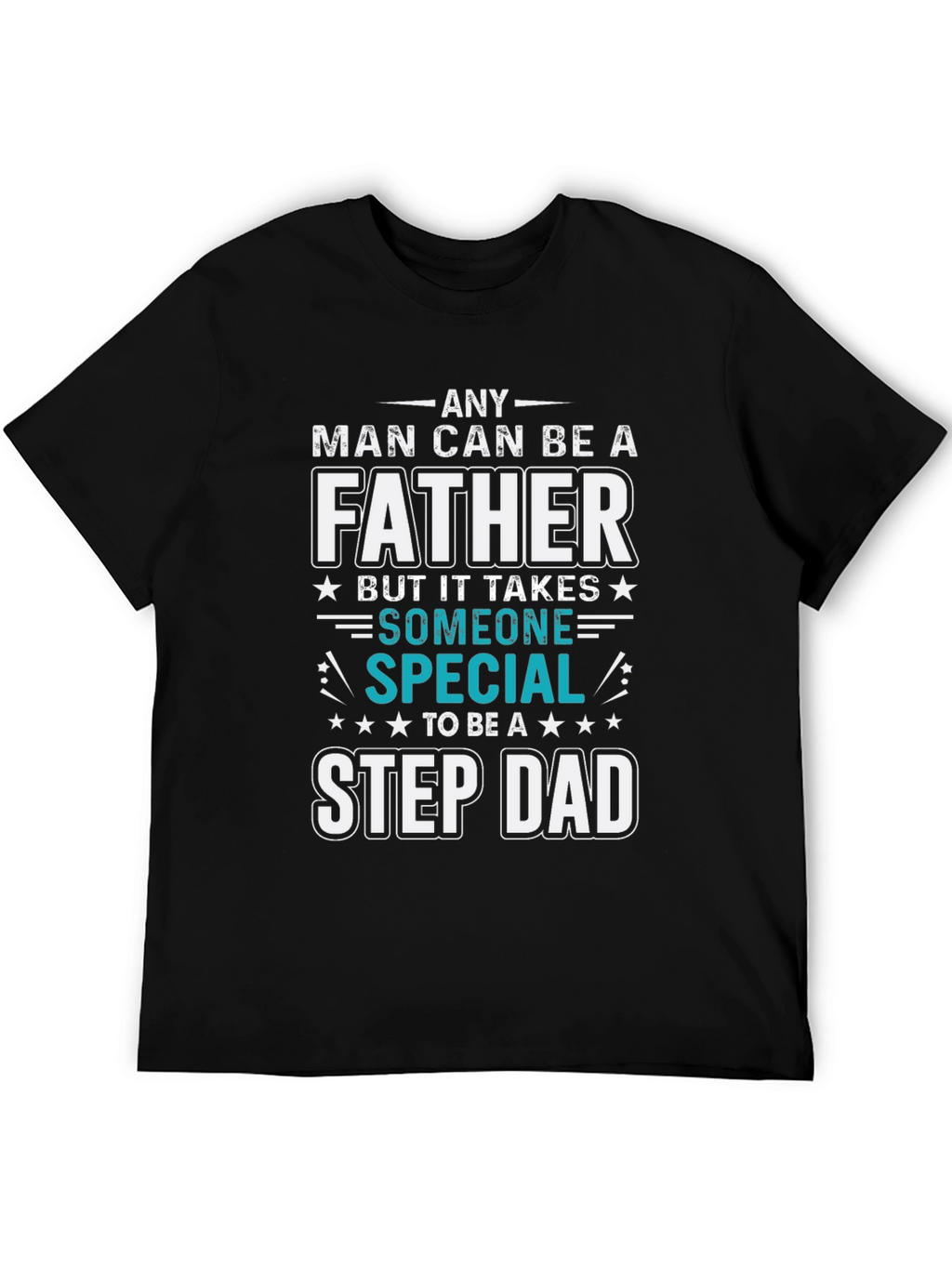 Special Stepdad T-Shirt - Fathers Day Gift