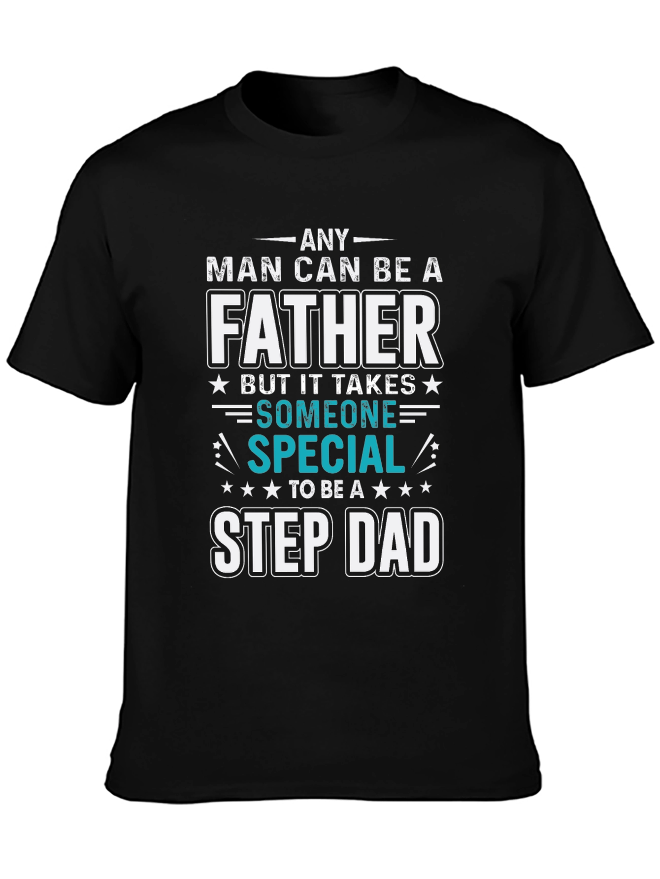 Special Stepdad T-Shirt - Fathers Day Gift