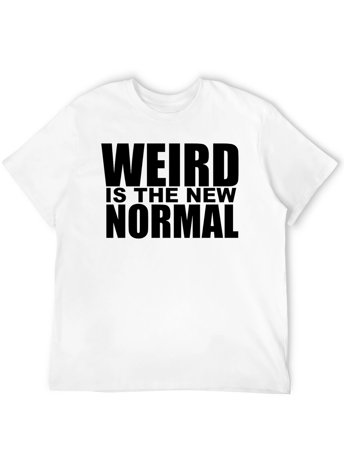 Weird is the New Normal Graphic T-Shirt