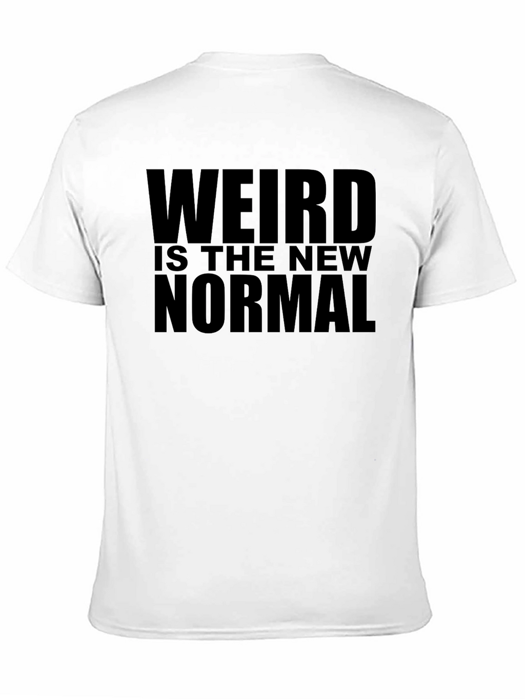 Weird is the New Normal Graphic T-Shirt