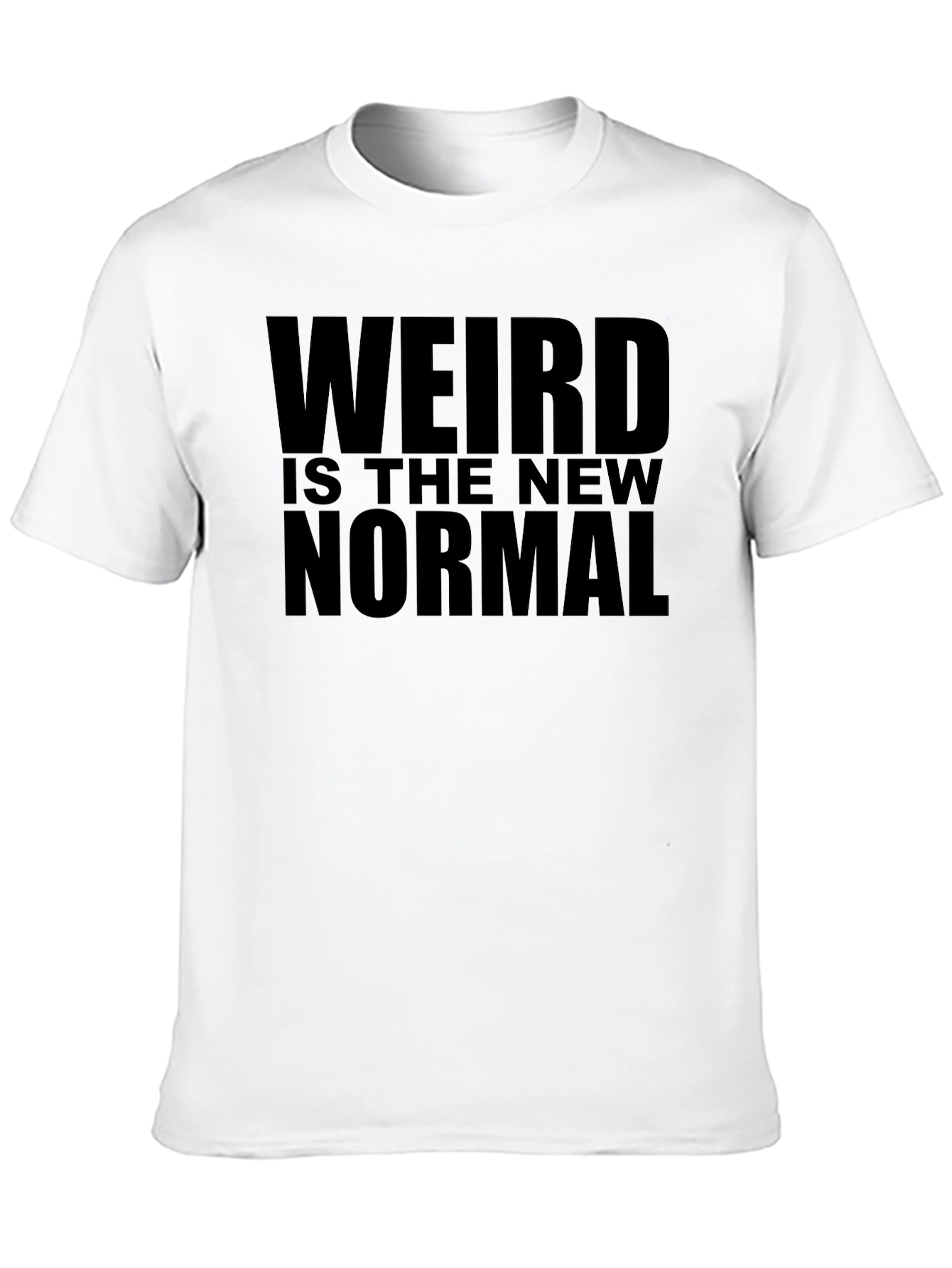 Weird is the New Normal Graphic T-Shirt