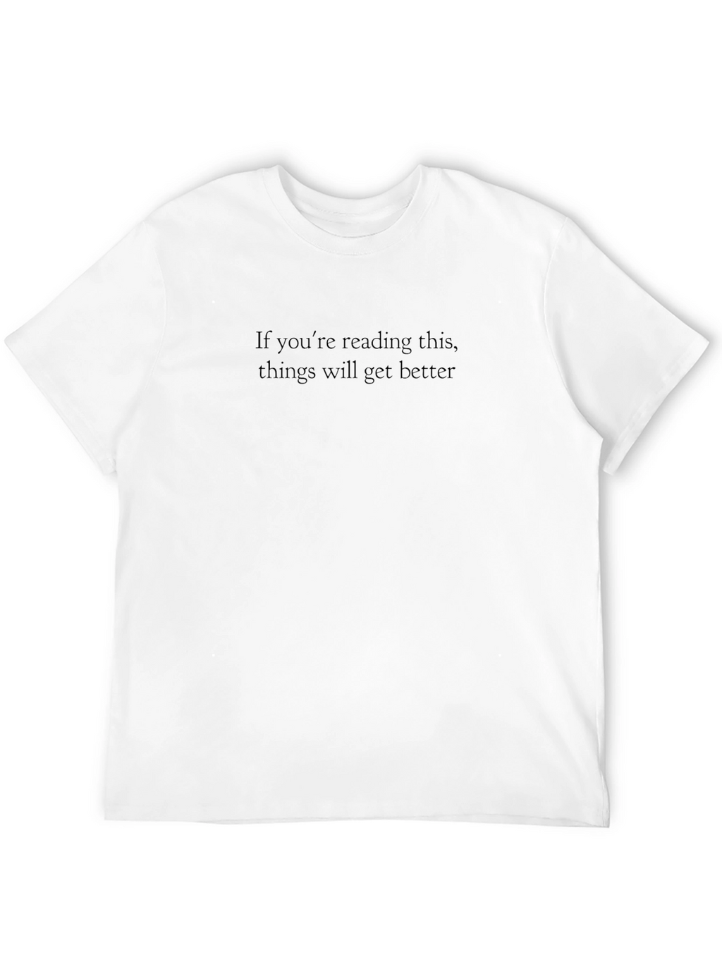 Motivational Black T-Shirt - Things Will Get Better