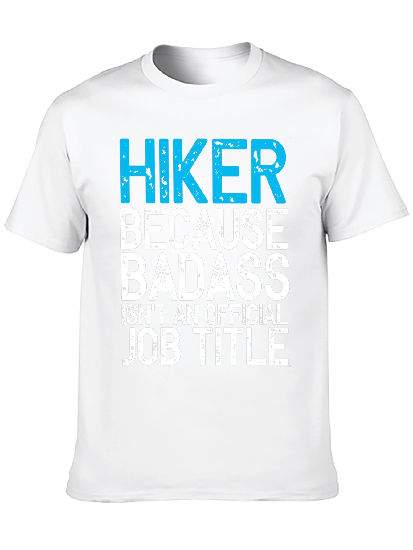 Hiker Badass Job Title Graphic Tee