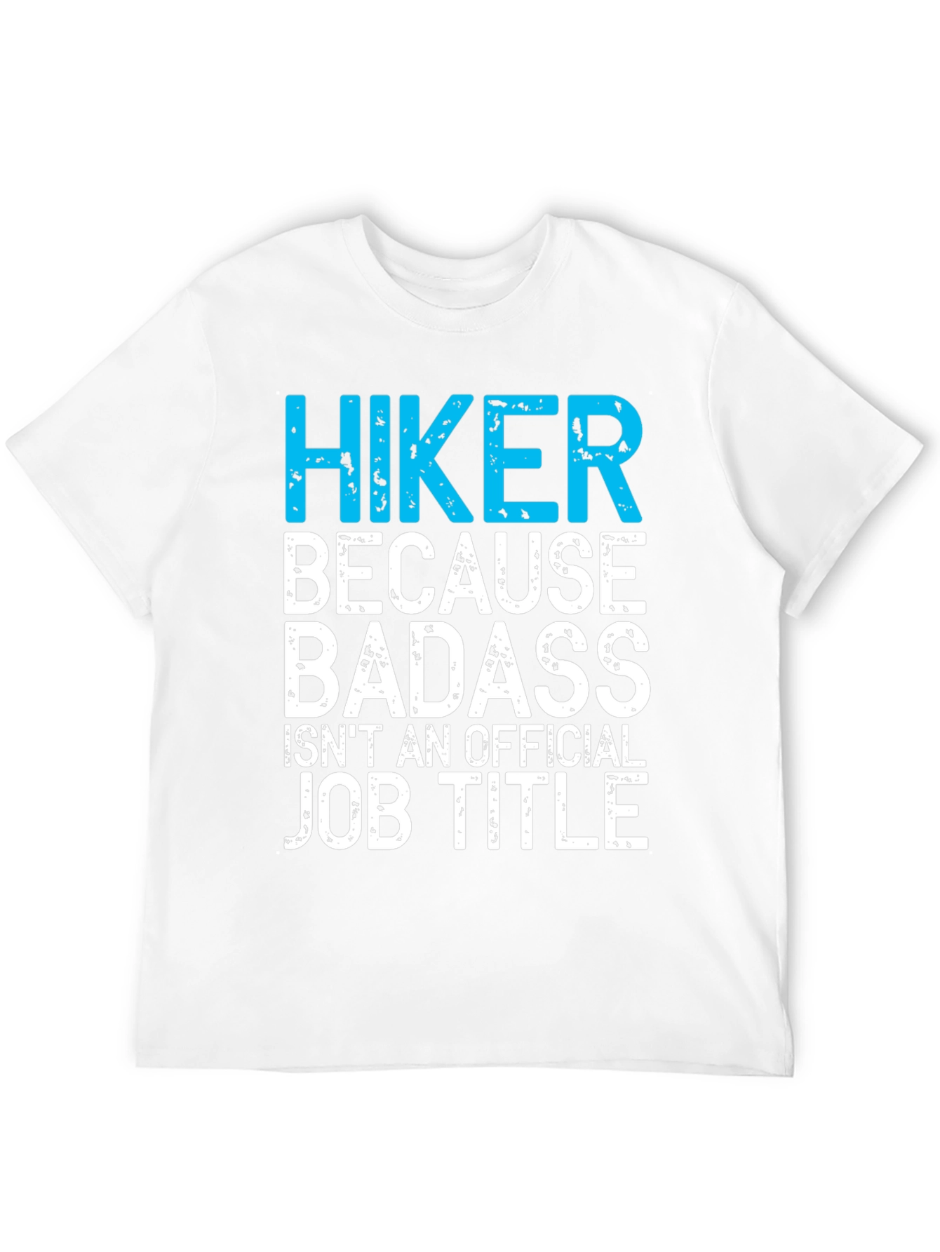 Hiker Badass Job Title Graphic Tee