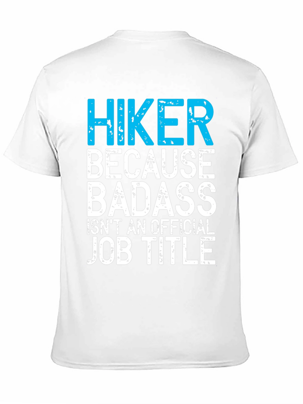 Hiker Badass Job Title Graphic Tee