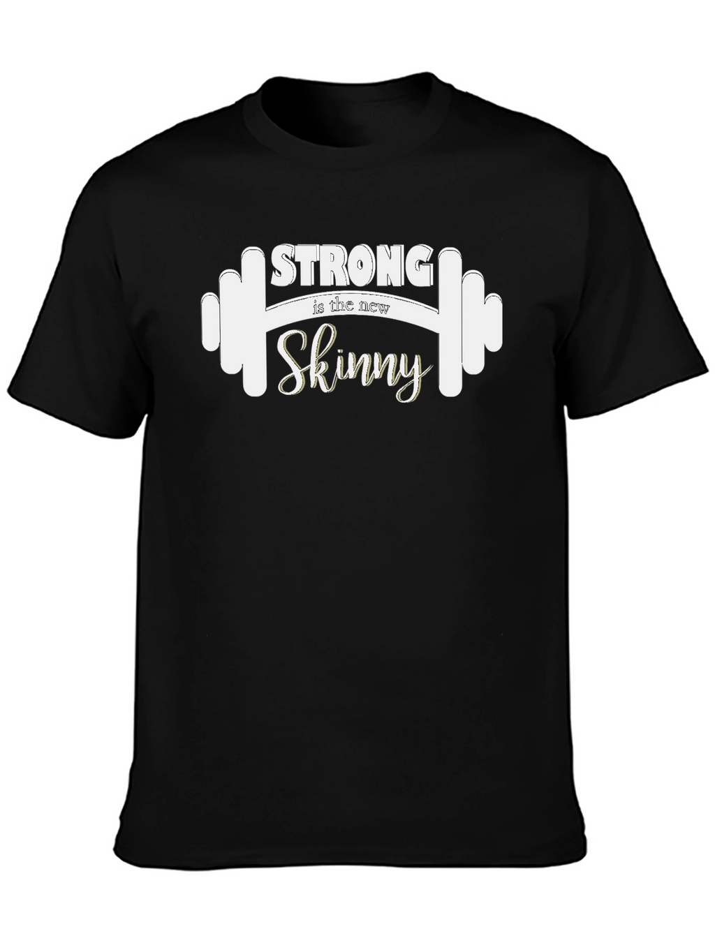 Strong is the New Skinny Graphic Tee